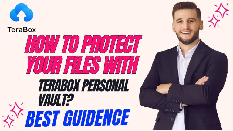 How to Protect Your Files with TeraBox Personal Vault?