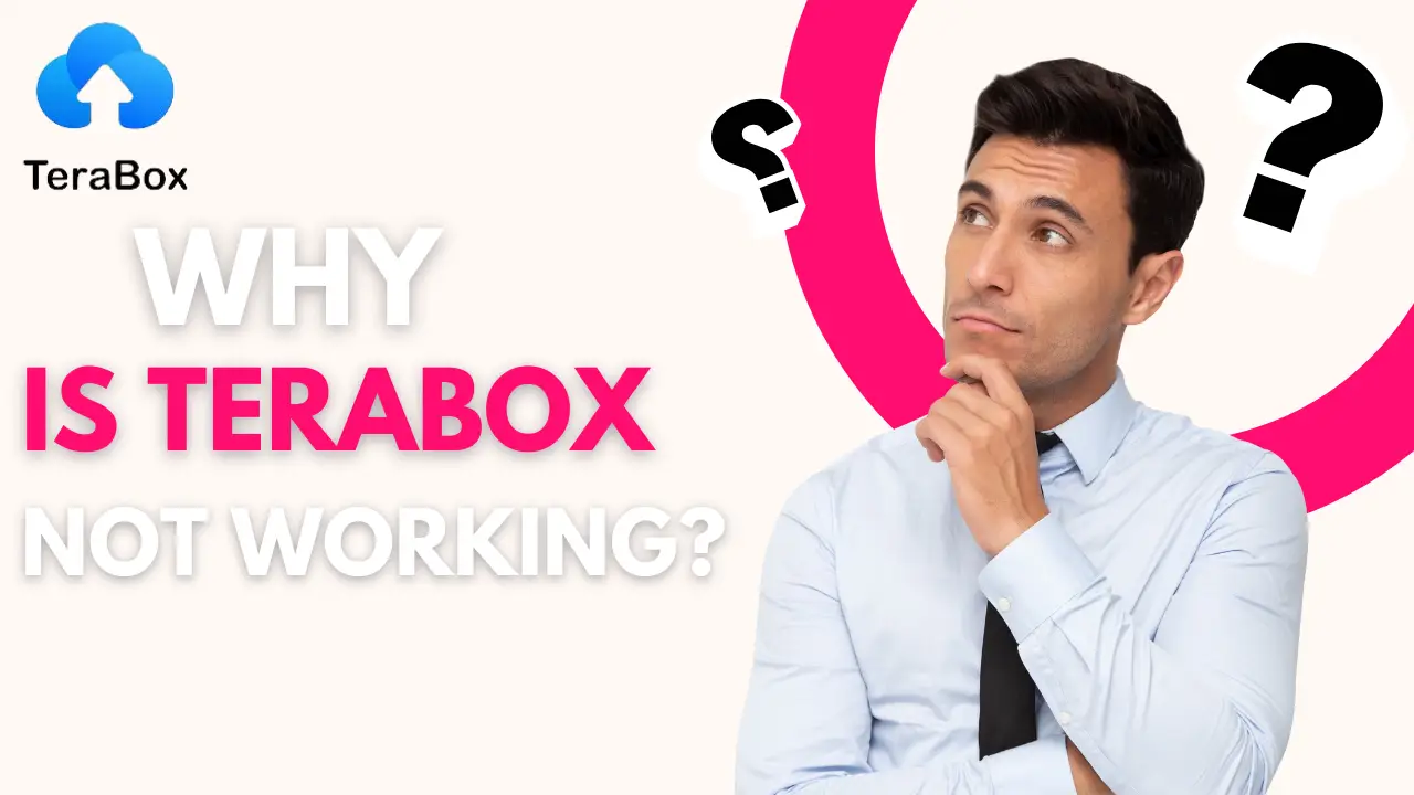 Why is Terabox not working? Common issues and how to fix them in 2024